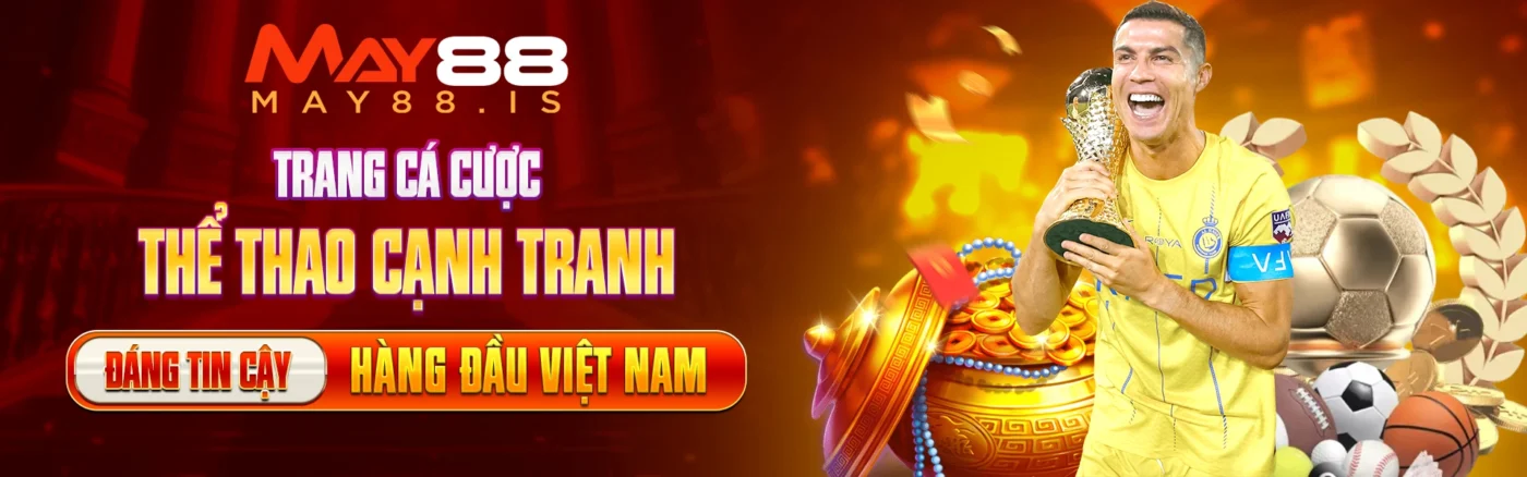 Trang Cá Cược Thể Thao Uy Tín 2025 - May88 | May88.is