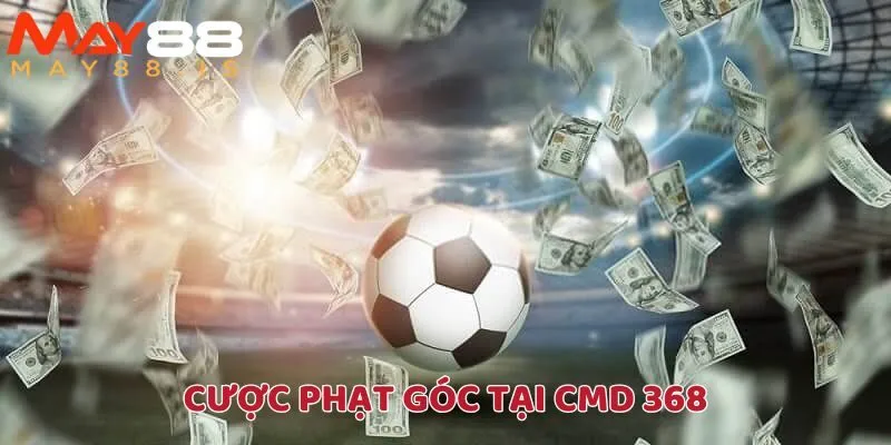 Cược phạt góc tại CMD 368