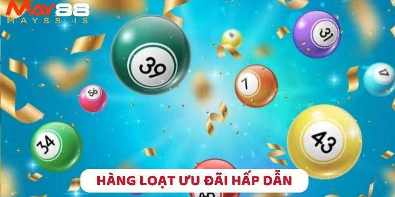 Loạt ưu đãi hấp dẫn chỉ có tại nhà cái