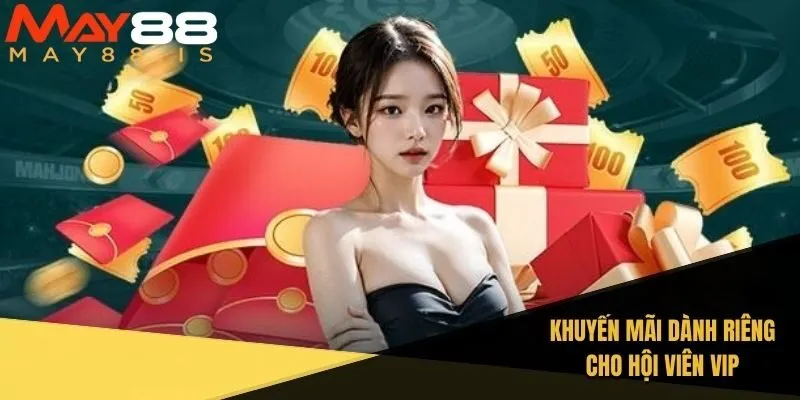 Những khuyến mãi Vip mà nhà cái dành riêng cho thành viên ưu tú