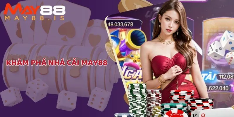 Tổng quan cổng giải trí May88